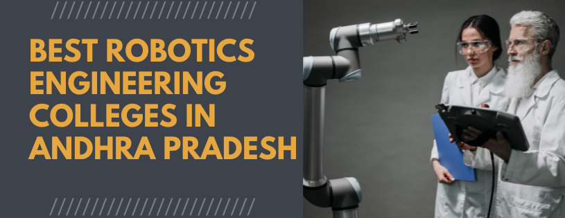 Best Robotic Engineering Colleges in Andhra Pradesh
